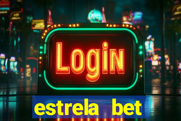 estrela bet depósito minimo