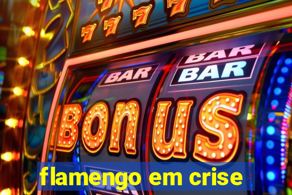 flamengo em crise