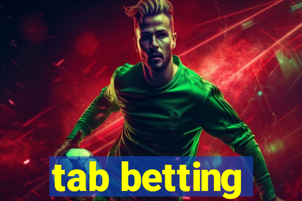 tab betting