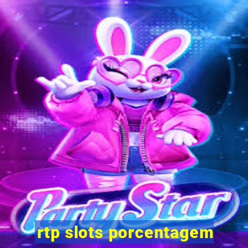 rtp slots porcentagem