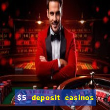 $5 deposit casinos nz 2022