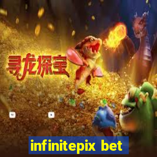 infinitepix bet