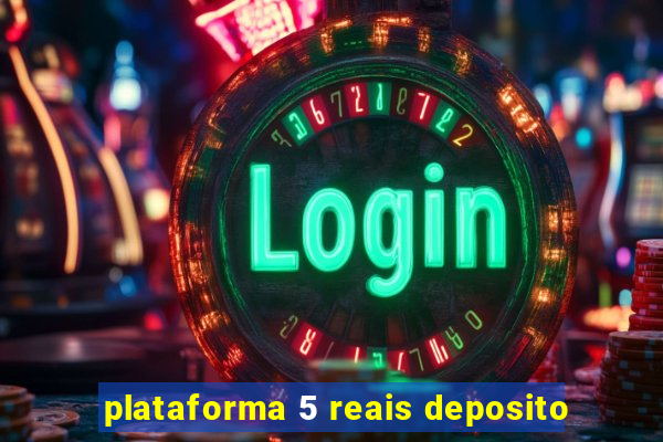 plataforma 5 reais deposito