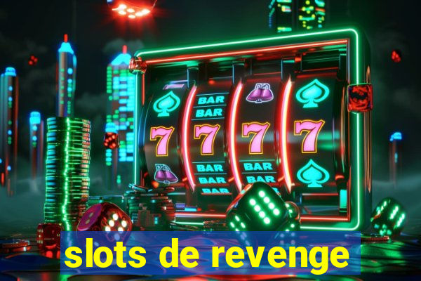 slots de revenge