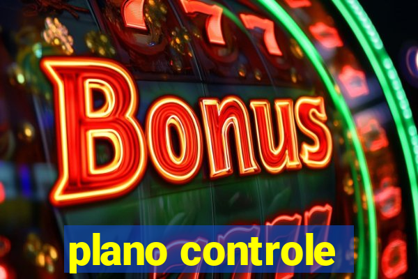 plano controle