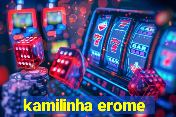 kamilinha erome