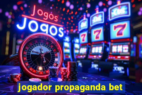 jogador propaganda bet