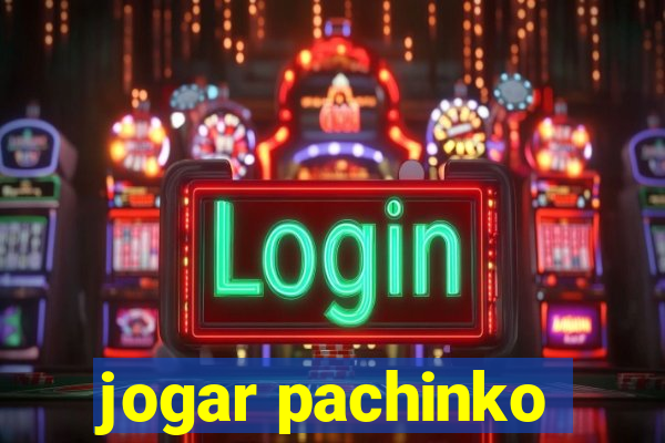 jogar pachinko