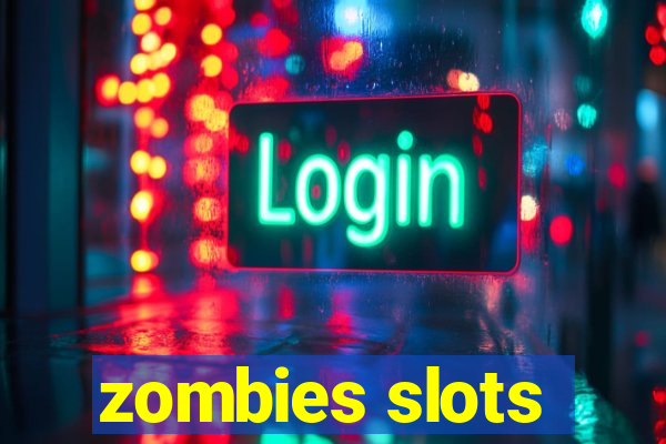 zombies slots