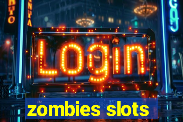 zombies slots