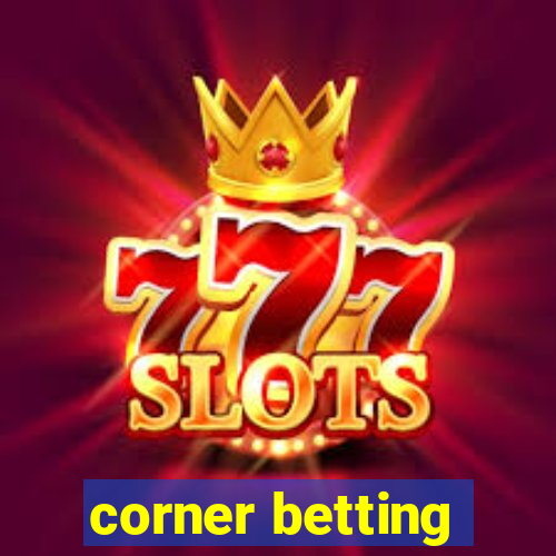 corner betting