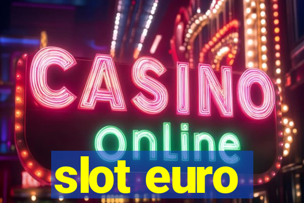 slot euro