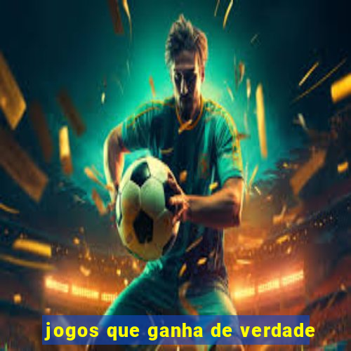 jogos que ganha de verdade