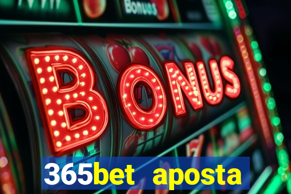 365bet aposta esportivas casino p?quer slots