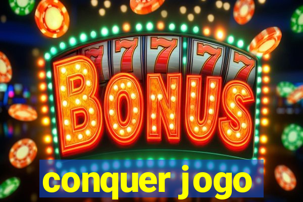 conquer jogo