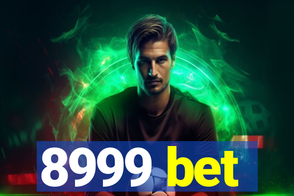 8999 bet