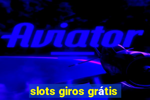 slots giros grátis