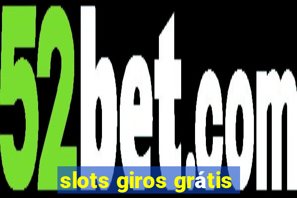 slots giros grátis