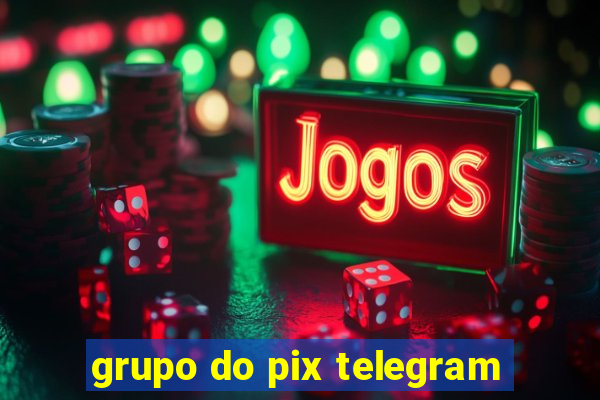 grupo do pix telegram