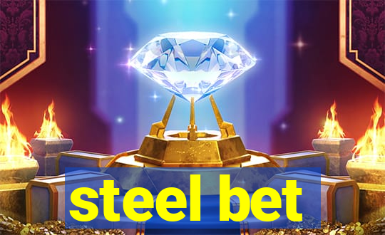 steel bet