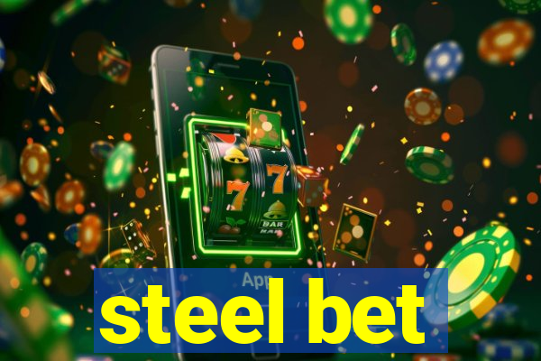 steel bet