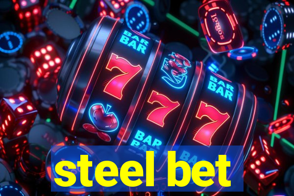 steel bet