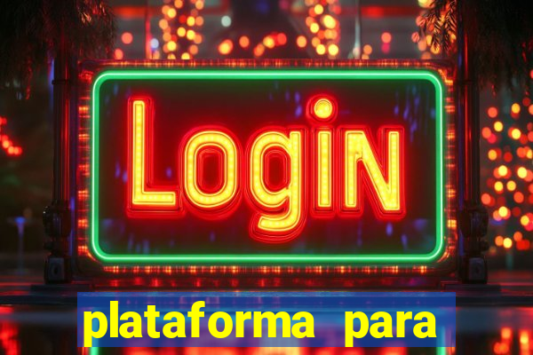 plataforma para jogar o jogo do tigrinho