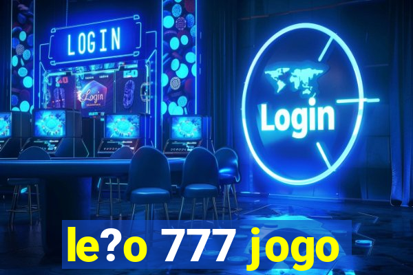 le?o 777 jogo