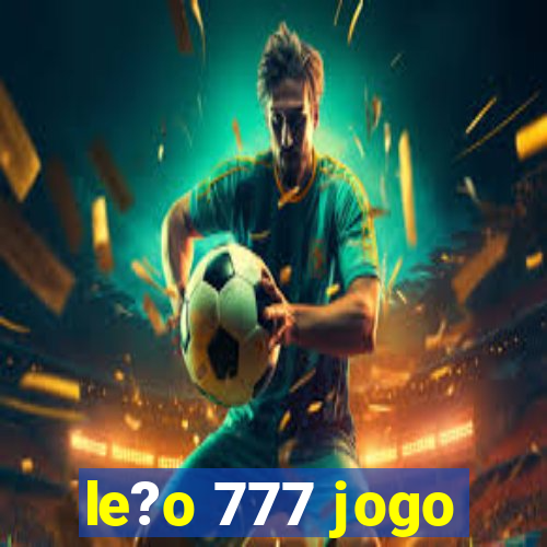 le?o 777 jogo