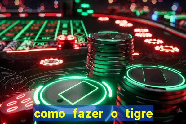 como fazer o tigre soltar a carta no fortune tiger