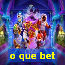 o que bet