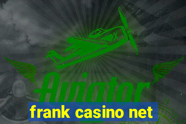 frank casino net