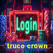 truco crown