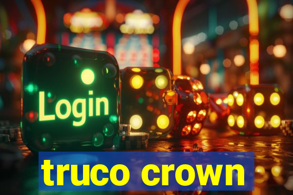 truco crown