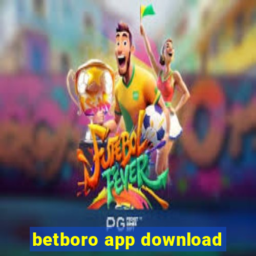 betboro app download