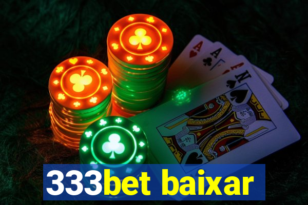 333bet baixar