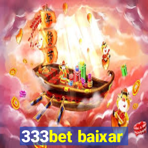 333bet baixar