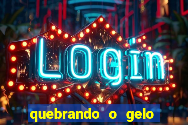 quebrando o gelo pdf download