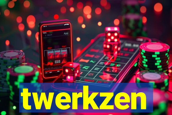 twerkzen