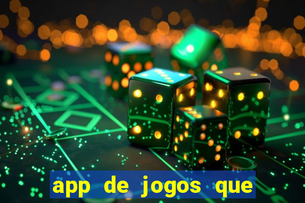 app de jogos que dao dinheiro de verdade