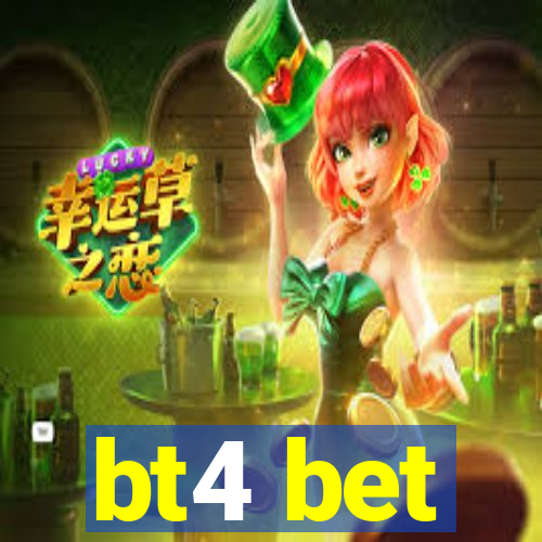 bt4 bet