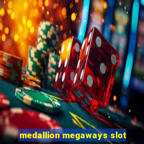 medallion megaways slot