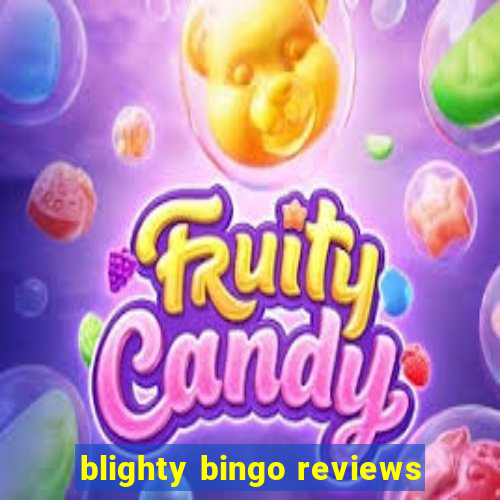 blighty bingo reviews