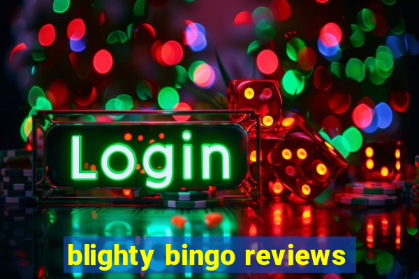 blighty bingo reviews