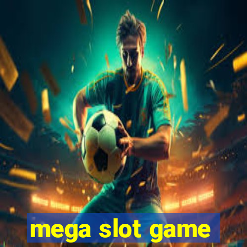 mega slot game