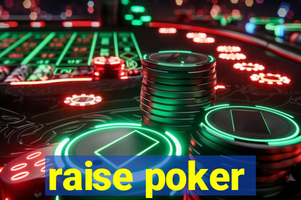 raise poker