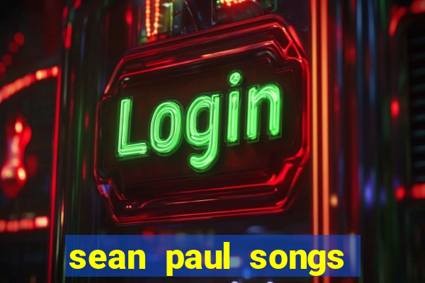 sean paul songs get busy