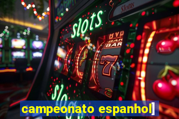 campeonato espanhol]