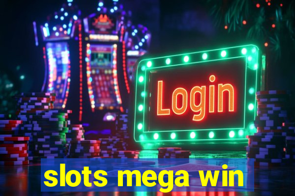 slots mega win