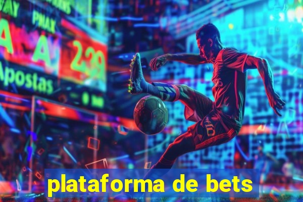 plataforma de bets